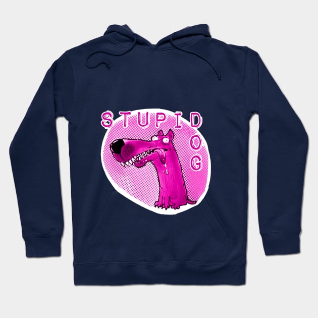 stupid dog funny cartoon with text Hoodie by anticute